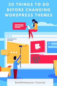 Things You MUST DO Before Changing WordPress Themes